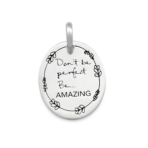 Candid 'Dont Be Perfect BeAmazing' Pendant